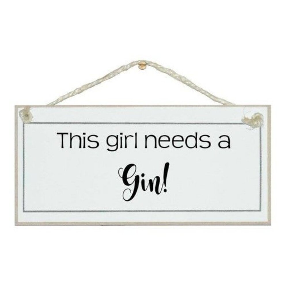 Crafty Clara - "This girl need a gin" Made with MDF Hanging Sign